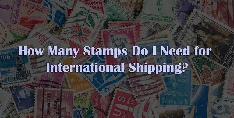How-Many-Stamps-Do-I-Need-for-International-Shipping